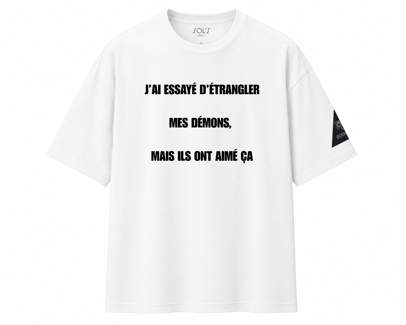 i tried to choke my demons, but they liked it  • white | black • relaxed tee • unisex • in 4 languages